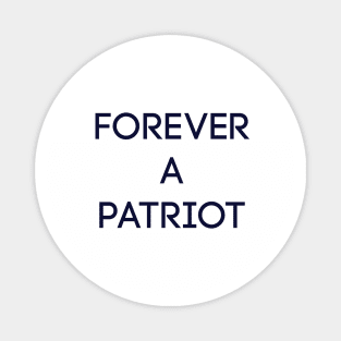 Forever a Patriot Magnet